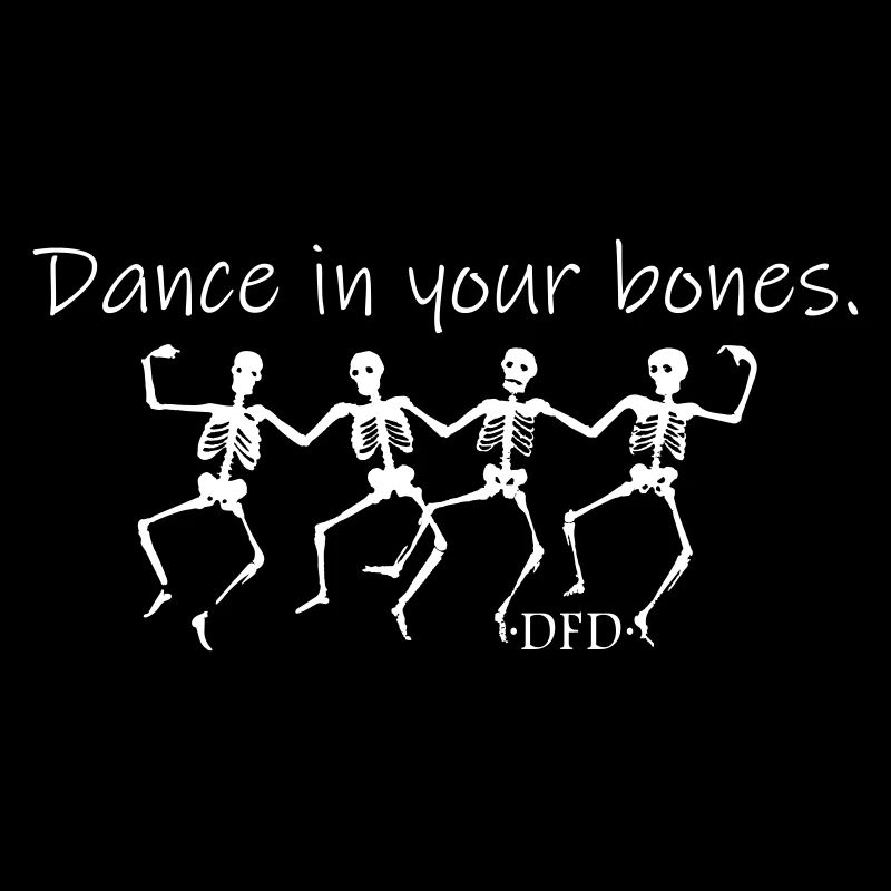 Dance in your bones