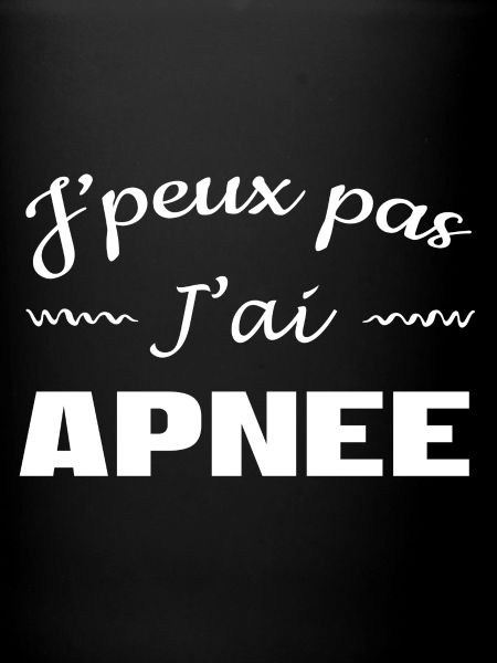 J'peux pas j'ai Apnée