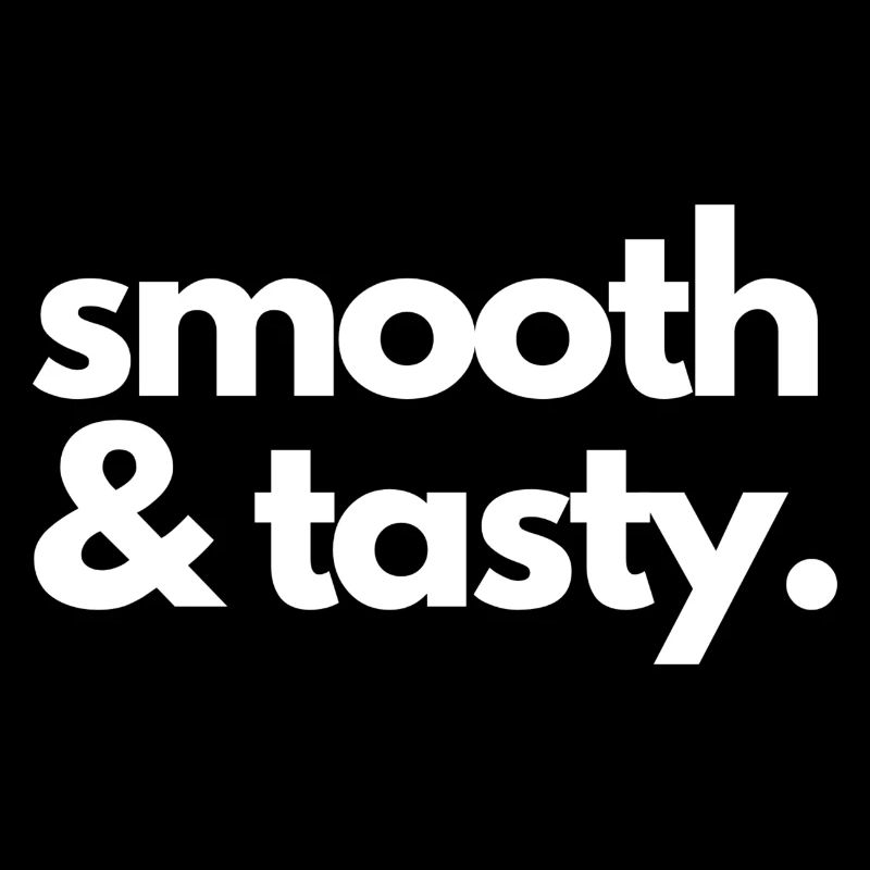 smooth and tasty