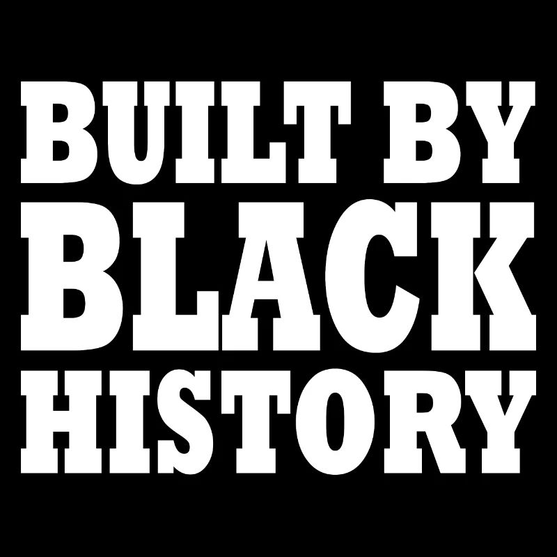 Built by black history