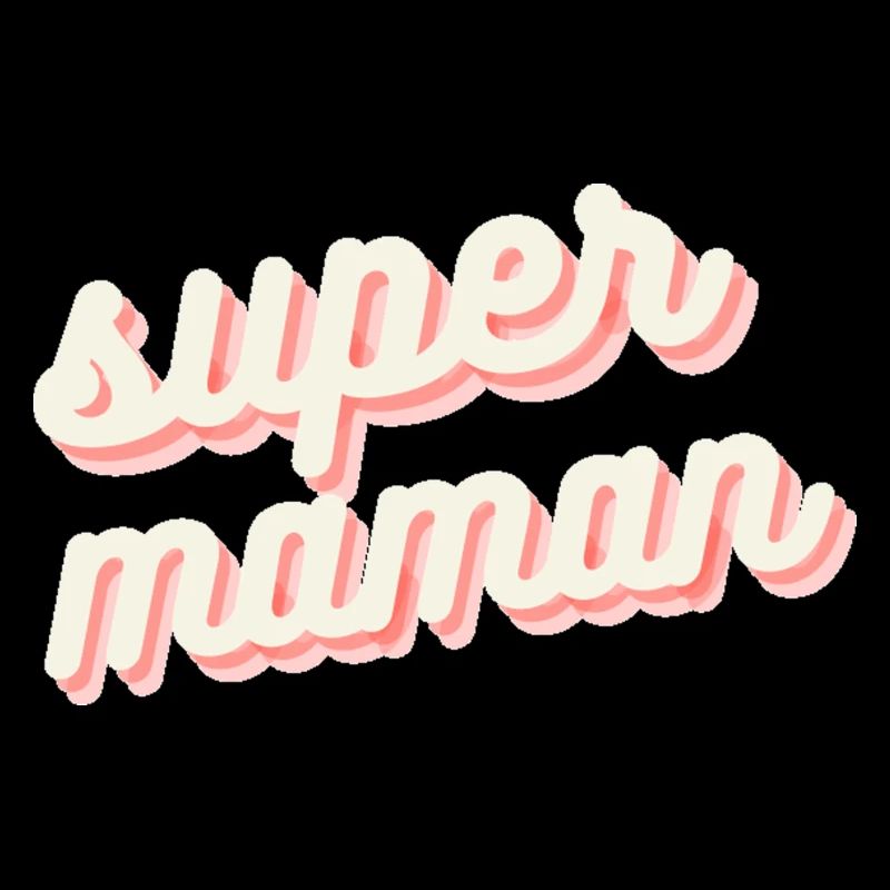 super maman