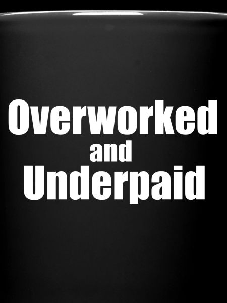 Überlastet und unterbezahlt