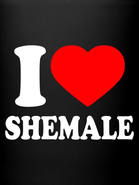 I love shemale