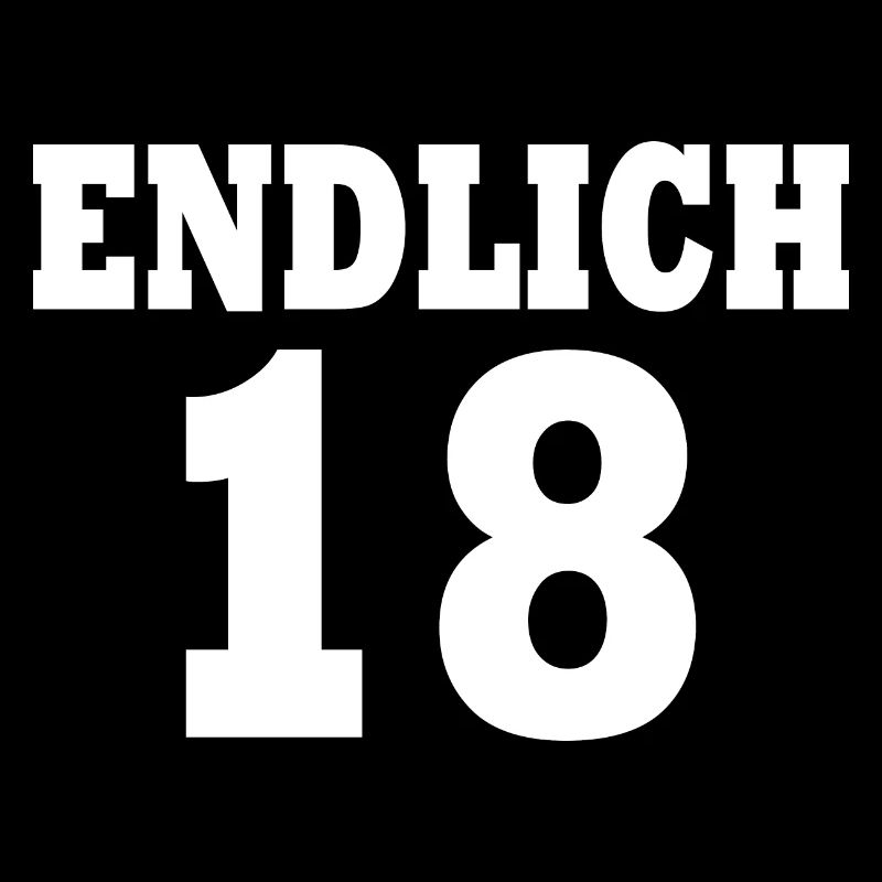 Endlich 18