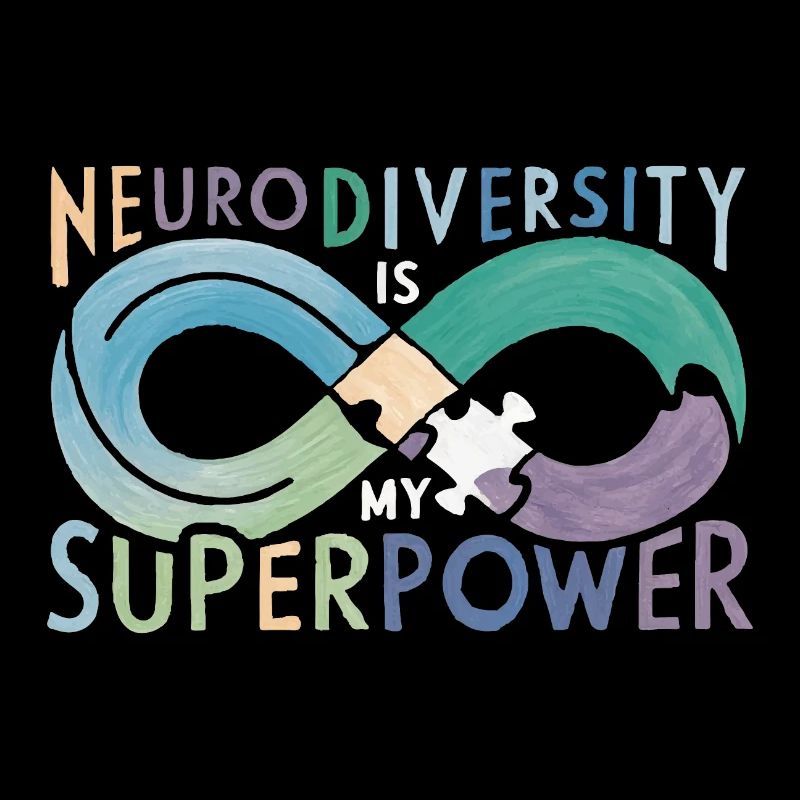 Neurodiversity is My Superpower