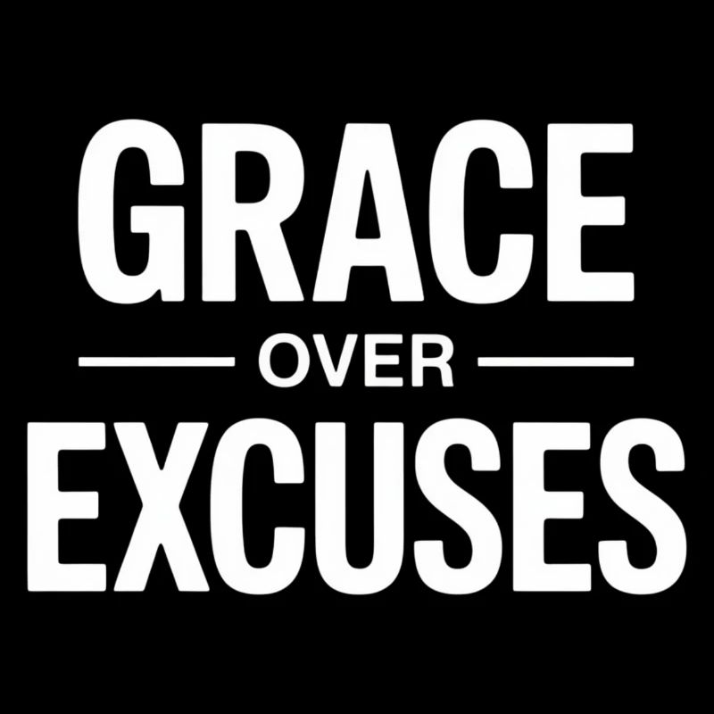 Christlich Grace Over Excuses Glaube Motivation