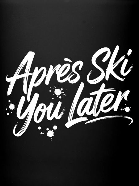 Après Ski you plus tard
