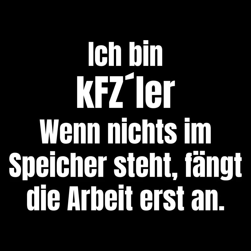 KFZler Spruch: Arbeit fängt erst an