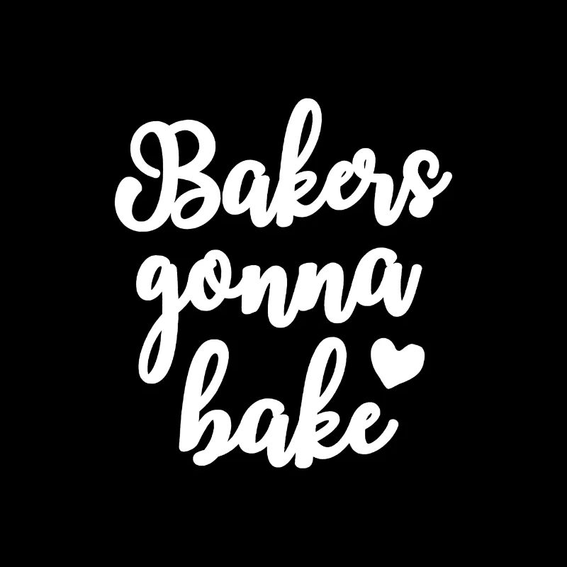 Bakers Gonna Bake Bake Themed