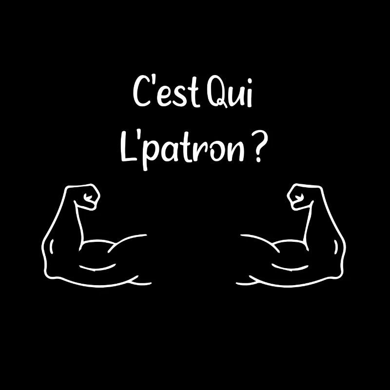 C’est qui le patron ?