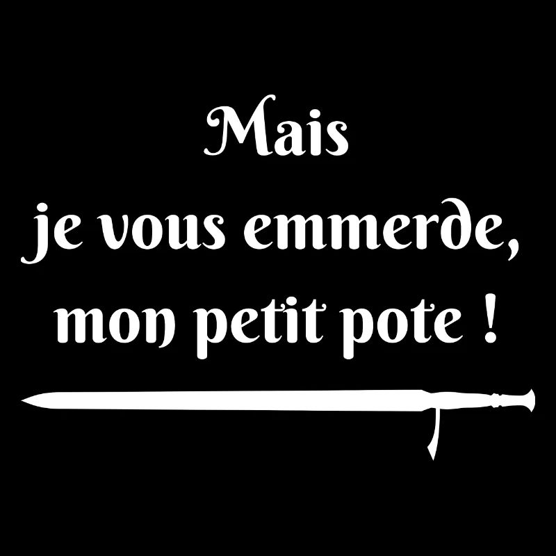 Mais je vous emmerde (blanc)