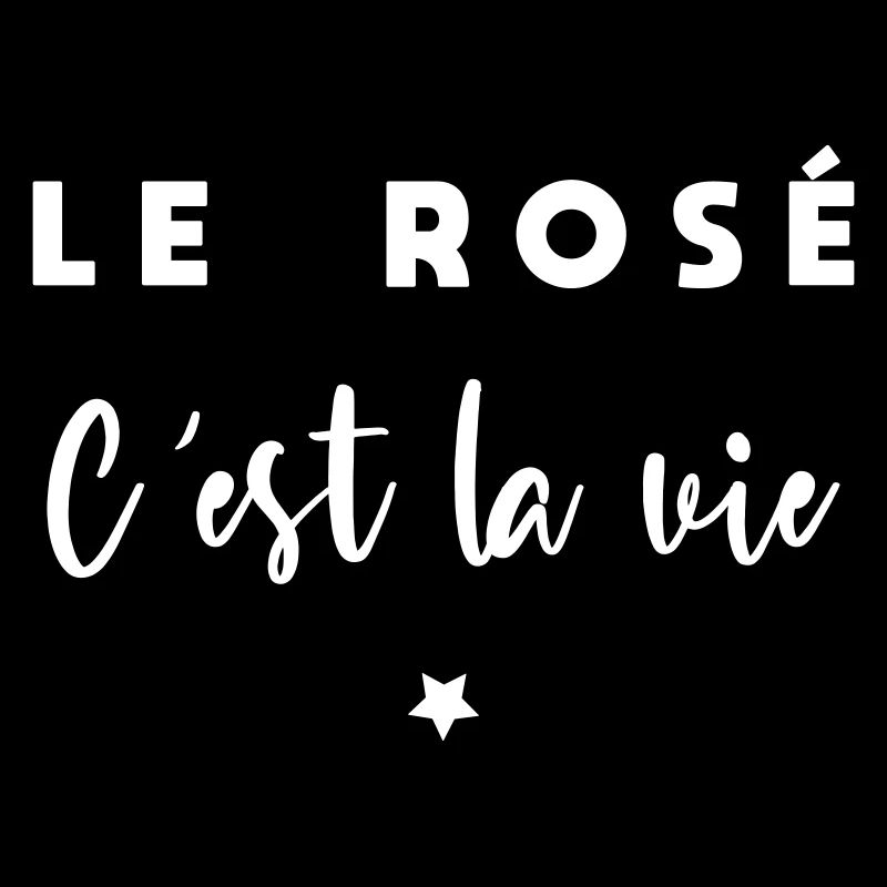 Le rosé c est la vie