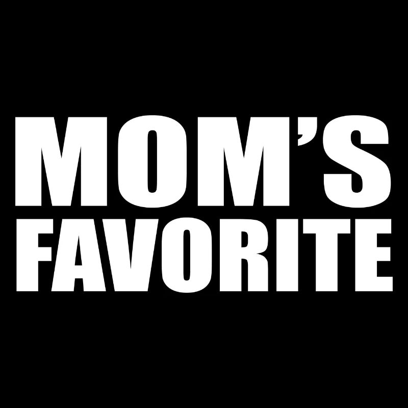 LE PRÉFÉRÉ DE MAMAN Le préféré de maman