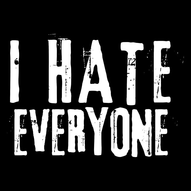 I Hate Everyone