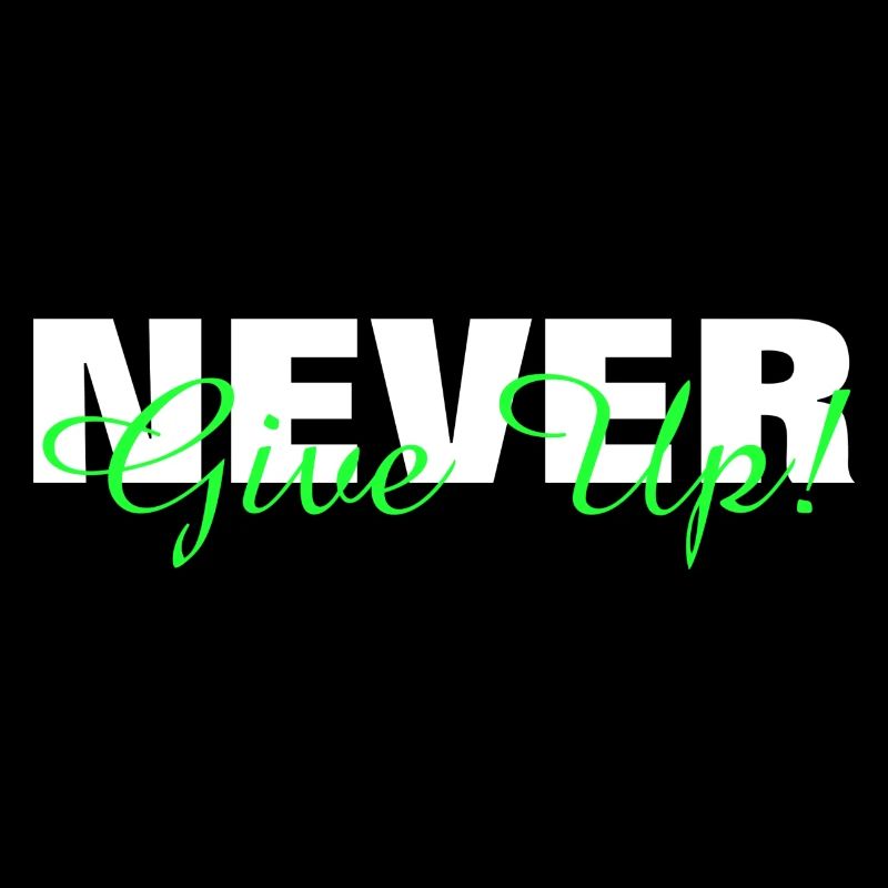 NE JAMAIS ABANDONNER - MOTIVATION - SLOGAN - PERSÉVÉRANCE