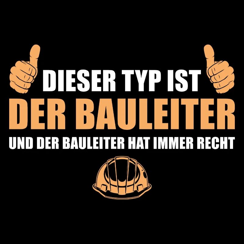 Der Bauleiter hat immer Recht Bauleitung