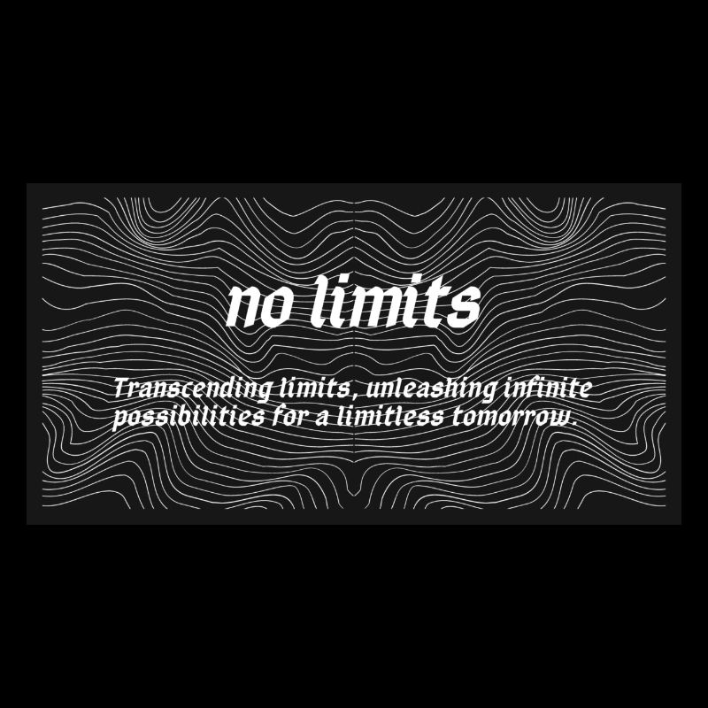 no limits