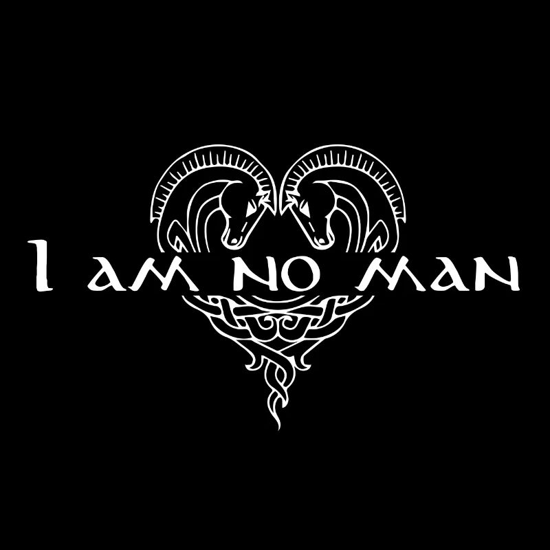 I am no man - white