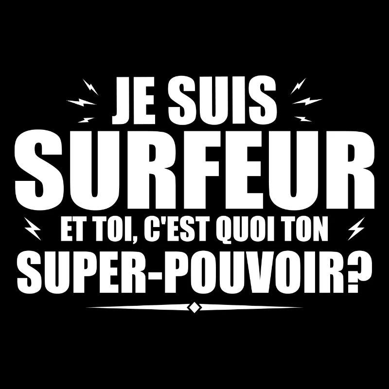 I'm a surfer. What's your superpower?