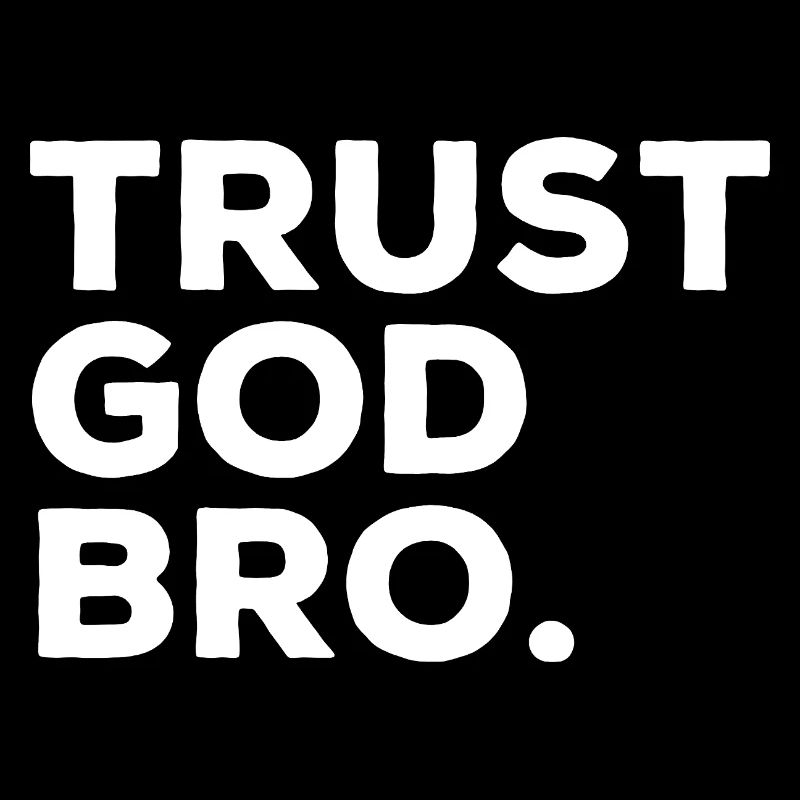 Glaube An Gott Bro Lustiger Religions Jesus Spruch