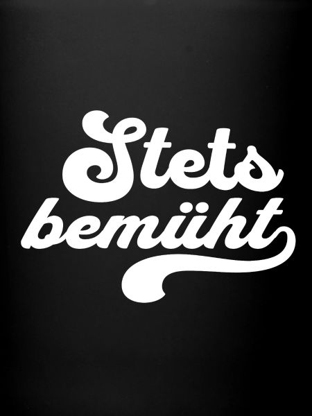 Stets Bemüht
