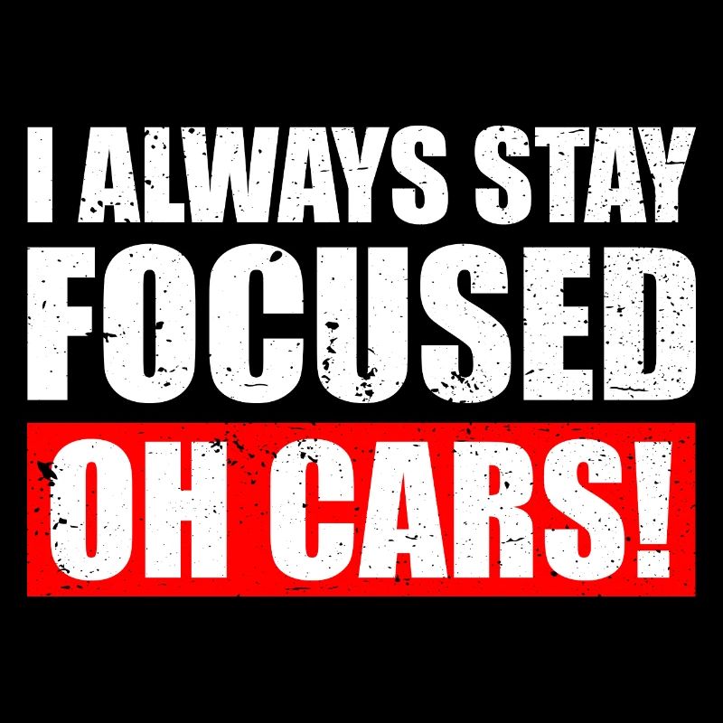 I always stay focused Car lover car guy mechanic