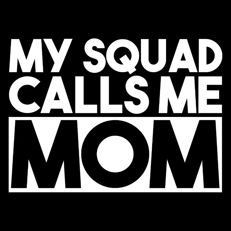 Mon escouade m’appelle Maman Slogan Typographie Audacieuse