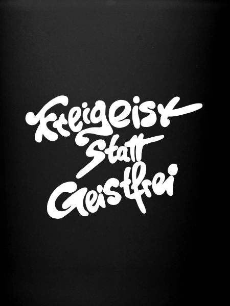 Freigeist statt Geistfrei