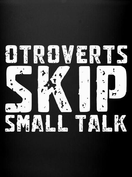 Otroverted Skippen Small Talk