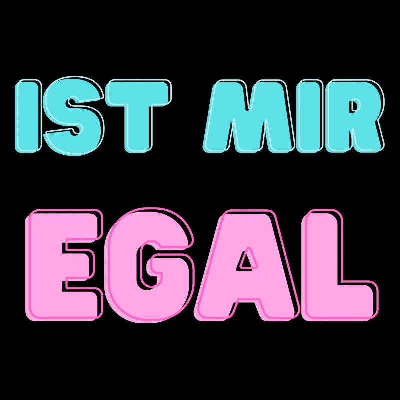 ist mir egal