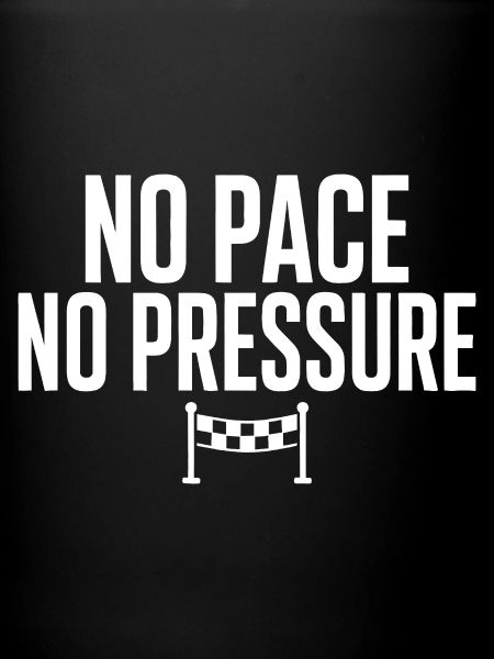 No Pace No Pressure