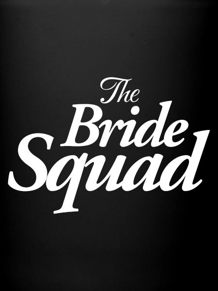 The Bride Squad