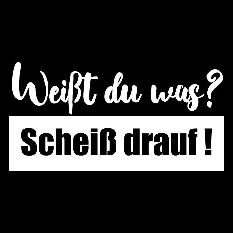 Scheiß Drauf