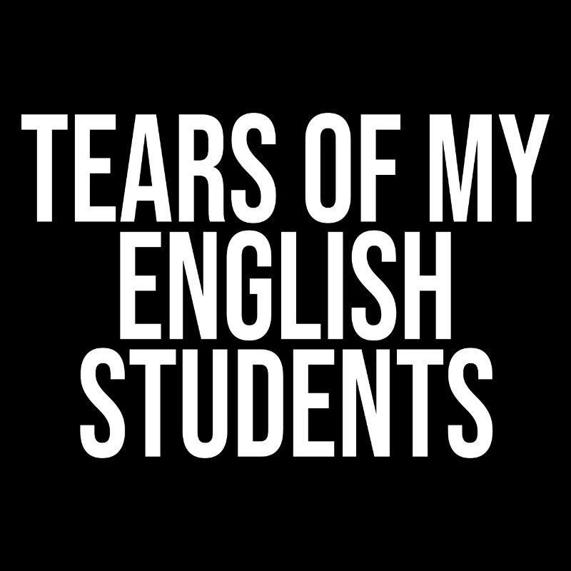 Larmes de mes étudiants anglais
