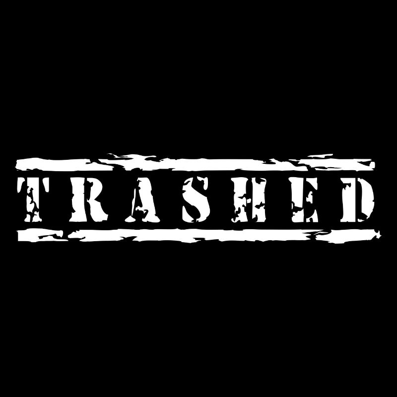 TRASHED