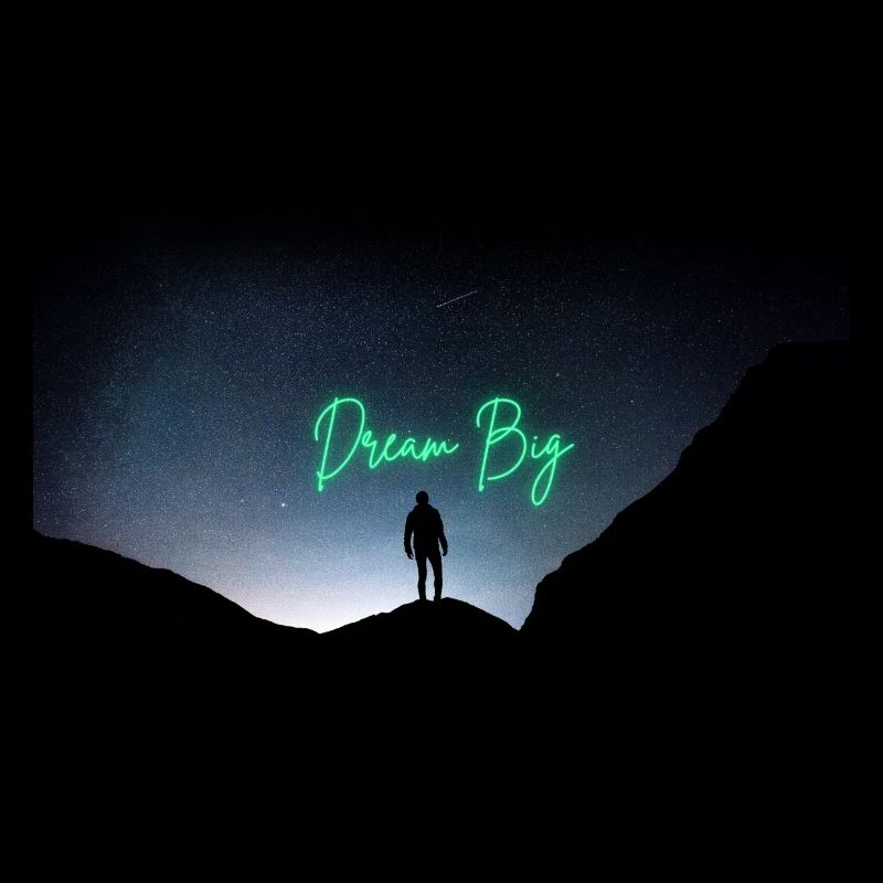 Dream big