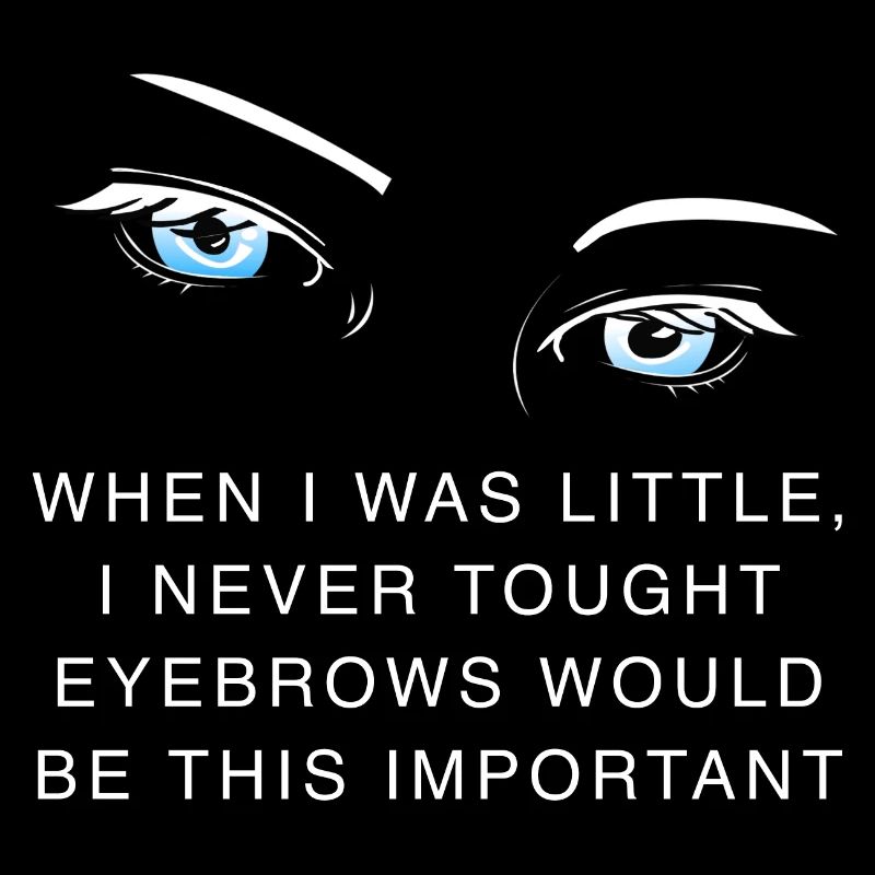 Funny quote about eyebrows