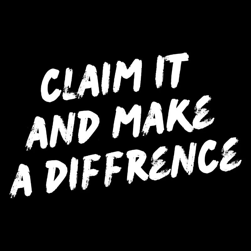 Claim it and make a difference - Motivation