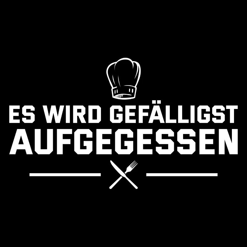 Es wird gefälligst aufgegessen Hobbykoch