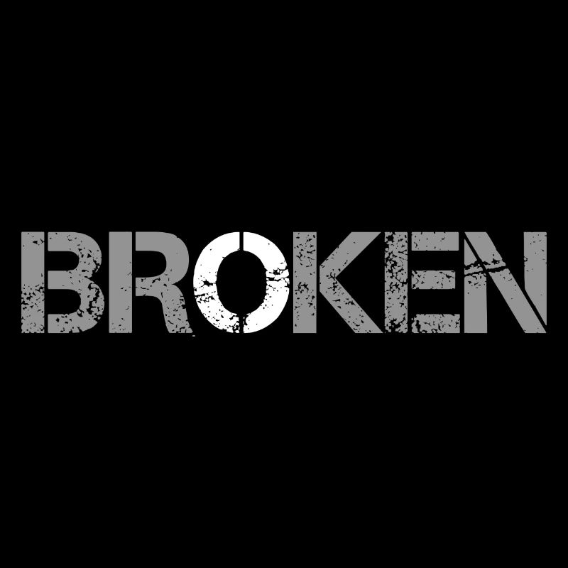 Broken