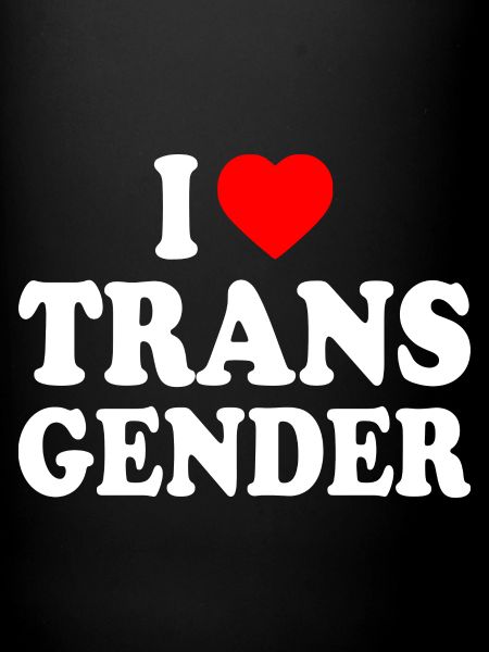 I love transgender trans