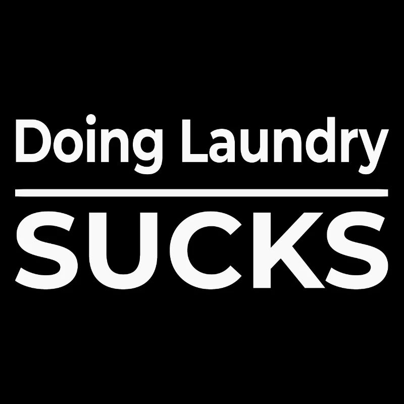 Doing Laundry Sucks