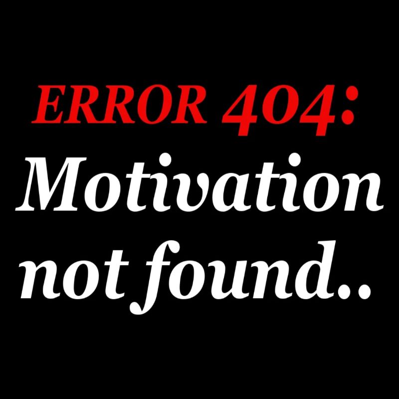 404 : Motivation introuvable.