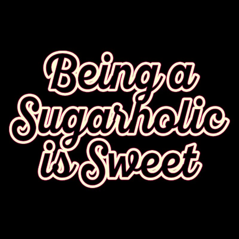 Ein Sugarholic zu sein ist süß