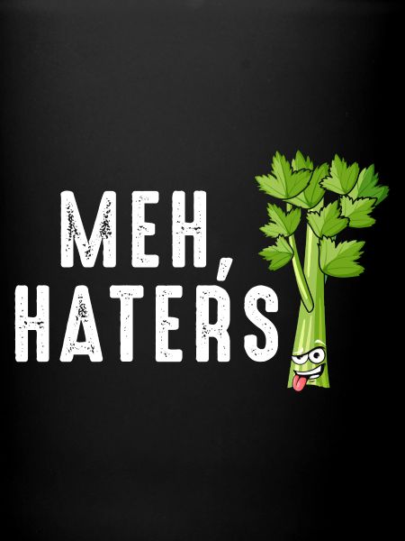 Meh Celery Haters Tee