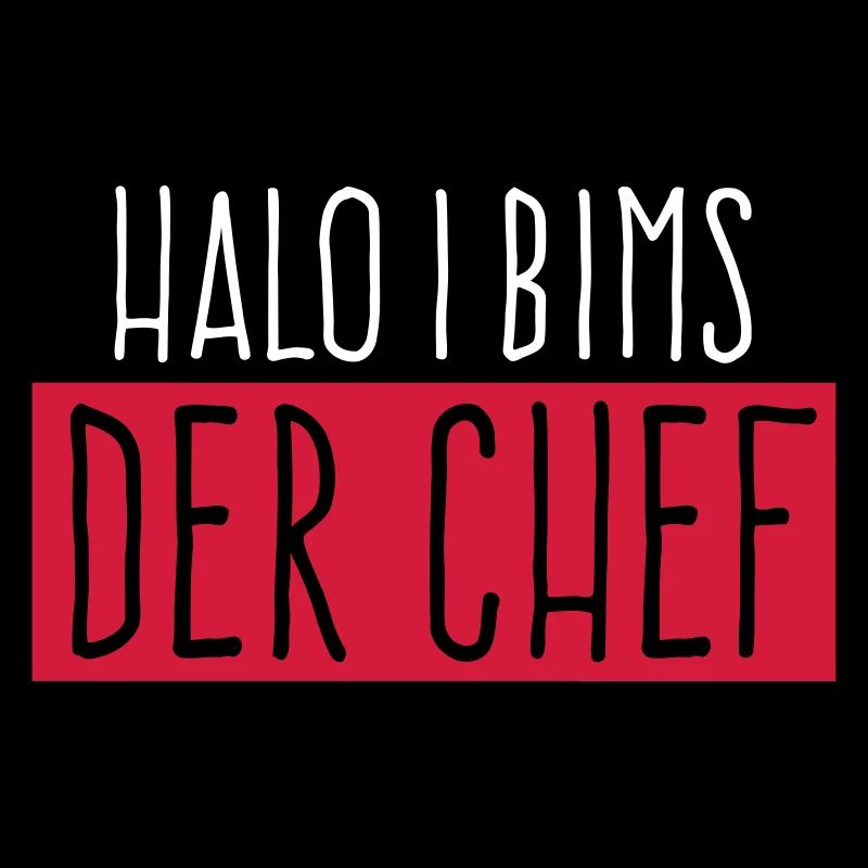 I bims der Chef