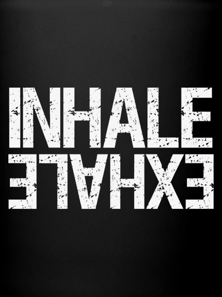 Inhale Exhale