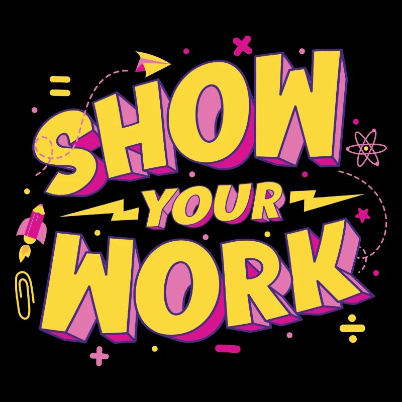 Show Your Work