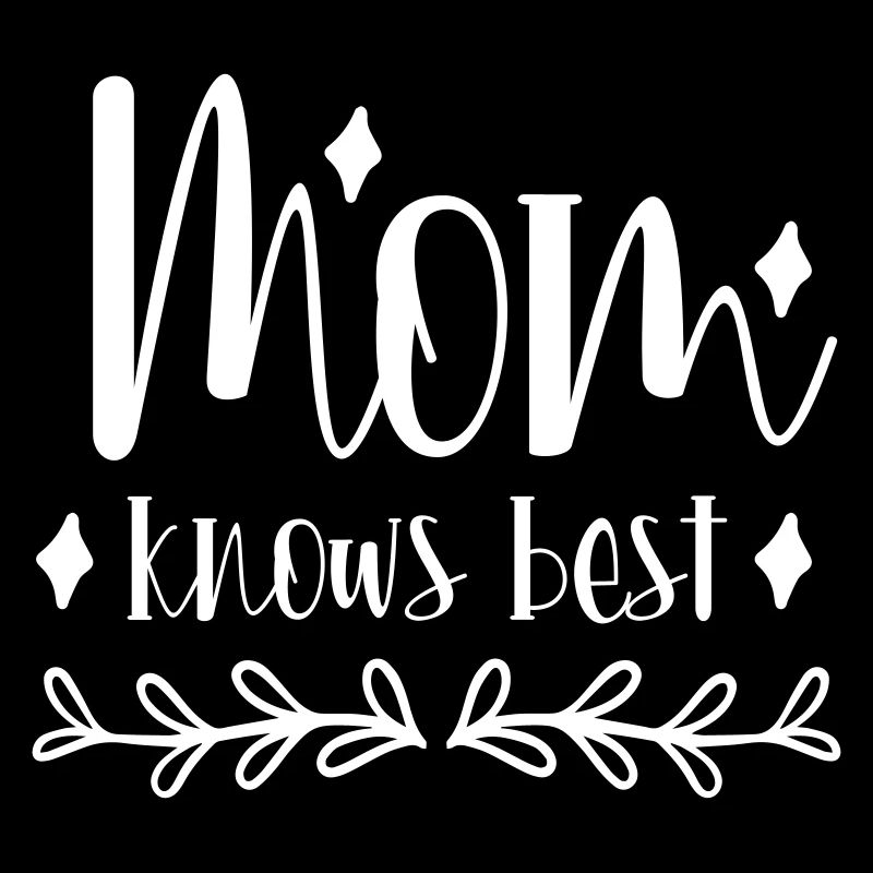 Maman sait mieux que quiconque