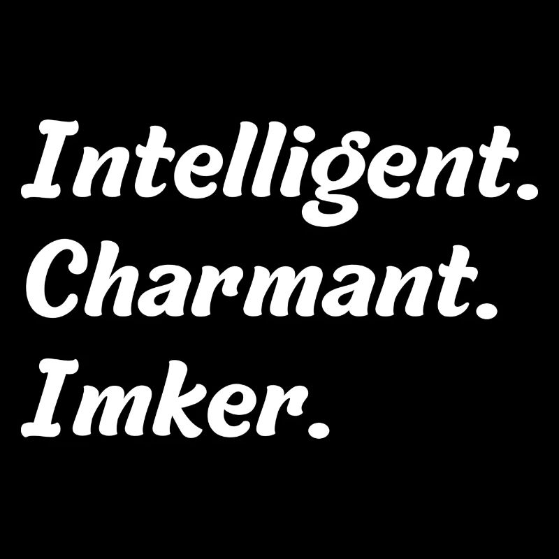 Intelligent. Charmant. Imker